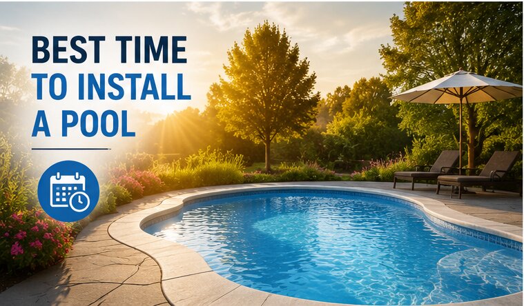 Best Time to Install a Pool